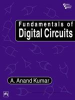 Fundamentals of Digital Circuits 8120317459 Book Cover