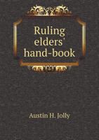 Ruling Elders' Hand-Book 5518801297 Book Cover