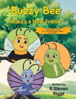 Buzzy Bee Makes a New Friend B0FLMT4H5Y Book Cover