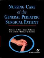 Nursing Care of the General Pediatric Surgical Patient 083421170X Book Cover