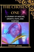 The Chosen One: Awakening: A Journey Through Healing, Purpose, and Self-Discovery (The Chosen One Series) B0H4MBLWPD Book Cover