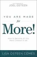 You Are Made for More!: How to Become All You Were Created to Be 0446584207 Book Cover