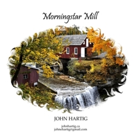 Morningstar Mill: John's Photobook Series B08SGCCZLB Book Cover