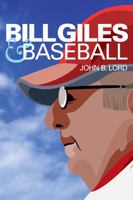 Bill Giles and Baseball 1439907862 Book Cover