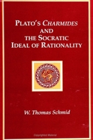 Plato's Charmides and the Socratic Ideal of Rationality (S U N Y Series in Ancient Greek Philosophy) 0791437647 Book Cover