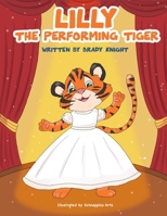 Lilly The Performing Tiger B0C87VSR12 Book Cover
