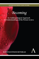 Becoming an Anthropological Approach to Understandings of the Person in Java 1783083107 Book Cover