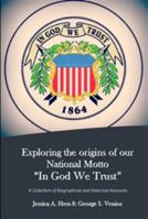 "In God We Trust" Exploring the Origins of Our National Motto 1620302098 Book Cover