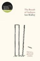 The Breath of Sadness: On love, grief and cricket 183803000X Book Cover