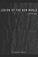 Legion Of The New World 1520510861 Book Cover
