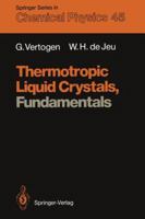 Thermotropic Liquid Crystals, Fundamentals 3642831354 Book Cover