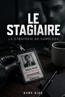 Le Stagiaire: La stratégie du caméléon - Tome 1 (French Edition) B0HDRRZG8T Book Cover