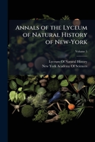 Annals Of The Lyceum Of Natural History Of New-york, Volume 5 1144137667 Book Cover