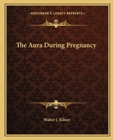The Aura During Pregnancy 1425327117 Book Cover