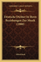 Deutsche Dichter In Ihren Beziehungen Zur Musik 1167593758 Book Cover