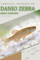 Danio Zebra: From Novice to Expert. Comprehensive Aquarium Fish Guide B0C7T9PXQ9 Book Cover