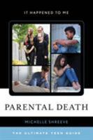 Parental Death: The Ultimate Teen Guide 144227087X Book Cover