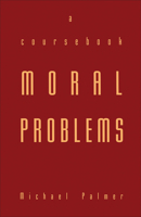 Moral Problems: A Coursebook 0802076610 Book Cover