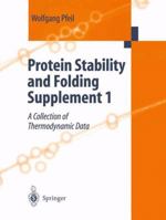 Protein Stability and Folding. Supplement 1: A Collection of Thermodynamic Data 3662128403 Book Cover