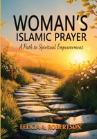 Women's Islamic Prayer Book: A Path to Spiritual Empowerment B0F624DHJT Book Cover