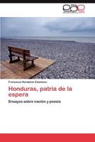 Honduras, Patria de La Espera 3846577405 Book Cover