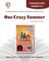 One Crazy Summer - Teacher Guide by Novel Units, Inc. 1608787249 Book Cover