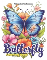 Butterfly Coloring Book: Nature's Palette: Coloring the Delicate World of Butterflies and Flowers B0CQTWBBFJ Book Cover