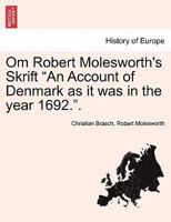 Om Robert Molesworth's Skrift "An Account of Denmark As It Was in the Year 1692." 1241464707 Book Cover