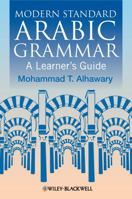 Modern Standard Arabic Grammar: A Learner's Guide 1405155027 Book Cover