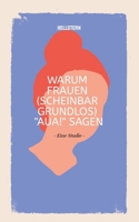 Warum Frauen (scheinbar grundlos) "AUA!" sagen (Softcover): - Eine Studie - (German Edition) 3384706161 Book Cover