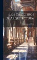 Los Diez Libros De Arquitectura... 1174564598 Book Cover