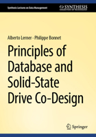 Principles of Database and Ssds Codesign 3031578767 Book Cover