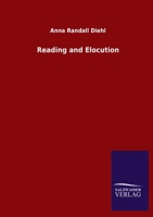 Reading And Elocution: Theoretical And Practical 1167018494 Book Cover