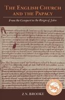 The English Church and the Papacy: From the Conquest to the Reign of John 0521366879 Book Cover