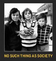 No Such Thing As Society 1853322652 Book Cover