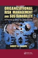 Organizational Risk Management and Sustainability: A Practical Step-By-Step Guide 0367782278 Book Cover