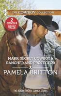 Mark: Secret Cowboy / Rancher and Protector 037360145X Book Cover