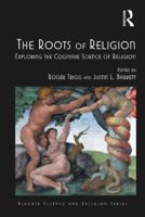 The Roots of Religion: Exploring the Cognitive Science of Religion 1138547077 Book Cover