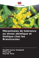 Mécanismes de tolérance au stress abiotique et biotique chez les Brassicacées 6206232034 Book Cover