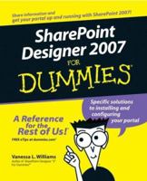 SharePoint Designer 'X' For Dummies (For Dummies (Computer/Tech)) 0470096012 Book Cover