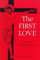 The First Love: About Joy in the Priesthood. 1879007274 Book Cover