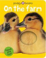 Bright Baby Touch and Feel On the Farm 0312498594 Book Cover