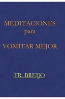 Meditaciones para Vomitar Mejor: Filosofía, whisky y fatiga contemporánea (PARODIAS) (Spanish Edition) B0H1WKHF8P Book Cover