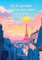 Et j'ai pourtant essayé de vous aimer (French Edition) 2385802201 Book Cover