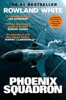 Phoenix Squadron: HMS Ark Royal, Britain s last Topguns and the untold story of their most dramatic mission 0552152900 Book Cover