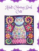 Adult Coloring Book Cats: Cat Coloring Books With Patterns B08S2SNKW1 Book Cover