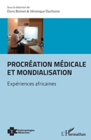 Procréation médicale et mondialisation: Expériences africaines (Anthropologies & Médecines) (French Edition) 234309974X Book Cover