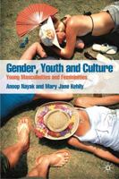 Gender, Youth and Culture: Young Masculinities and Femininities 0230303552 Book Cover