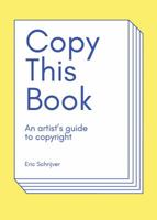 Copy This Book: An Artista's Guide to Copyright 9491677934 Book Cover