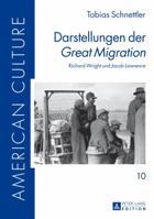 Darstellungen Der Great Migration: Richard Wright Und Jacob Lawrence 3631650272 Book Cover